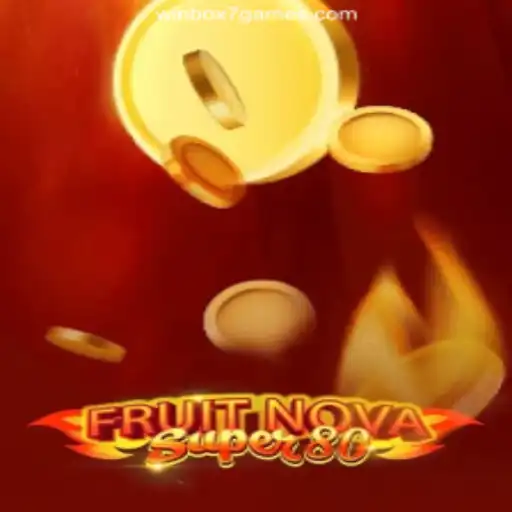 Discover the Thrilling World of FruitNovaSuper80 on winbox7.games