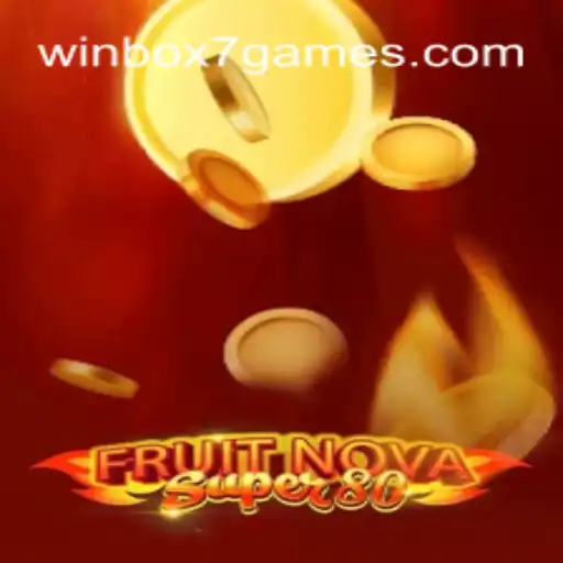 Discover the Thrilling World of FruitNovaSuper80 on winbox7.games